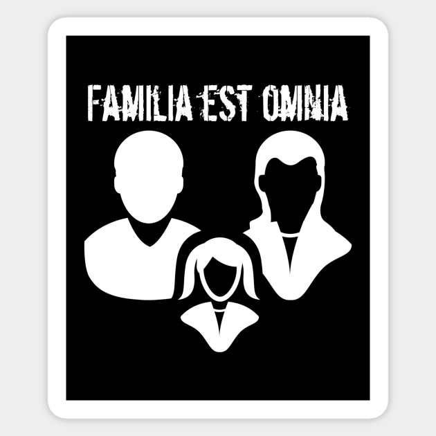 Familia est omnia Family Is Everything Family Gift Sticker TeePublic